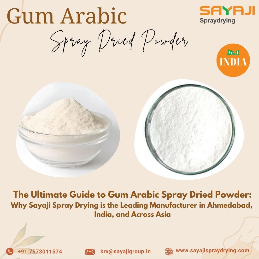 Ultimate Guide to Gum Arabic Spray Dried Powder in Ahmedabad, India